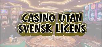 Casino Utan Licens En Guide till Oreglerade Spelalternativ Casino Utan Licens En Guide till Oreglerade Spelalternativ