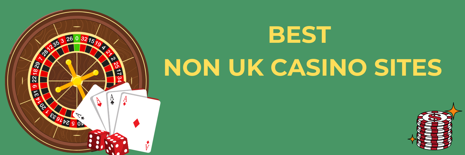 Explore Top Non-UK Casino Sites for an Exceptional Gaming Experience Explore Top Non-UK Casino Sites for an Exceptional Gaming Experience